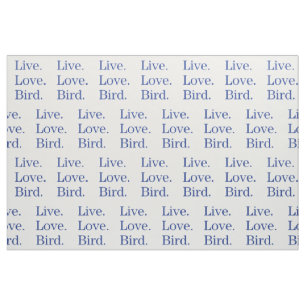 Leef. Liefde. Vogel. Stof