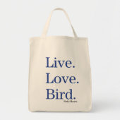 Leef. Liefde. Vogel. Tote Bag (Voorkant)
