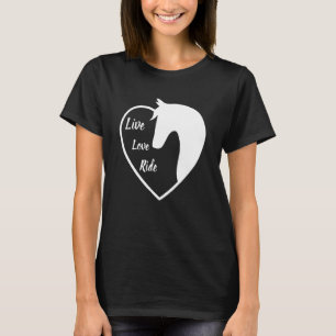 Leef, Liefheb en Rij Paarden Rijden Liefhebber Equ T-shirt