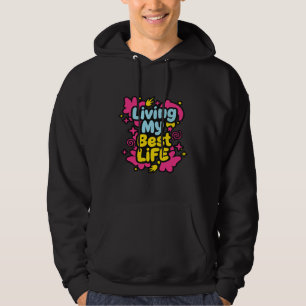 Leef mijn beste leven kleurrijke pop art graphics hoodie