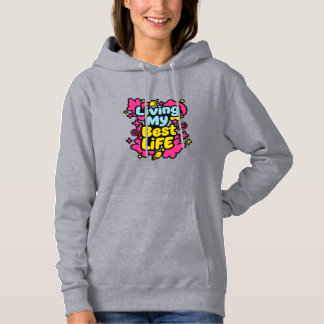 Leef mijn beste leven kleurrijke pop art graphics hoodie