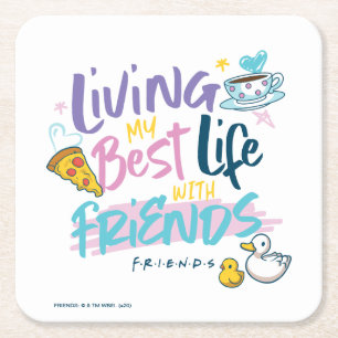 Leef mijn beste leven met FRIENDS™ Kartonnen Onderzetters
