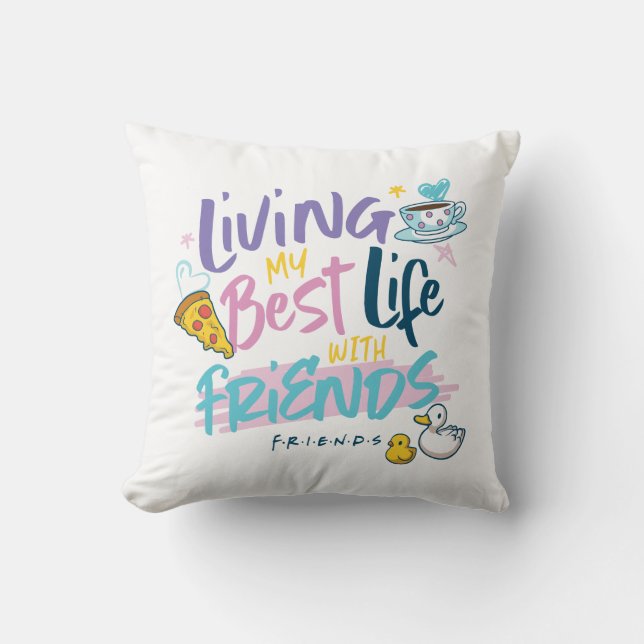 Leef mijn beste leven met FRIENDS™ Kussen (Voorkant)