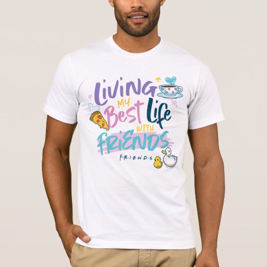 Leef mijn beste leven met FRIENDS™ T-shirt (Voorkant)