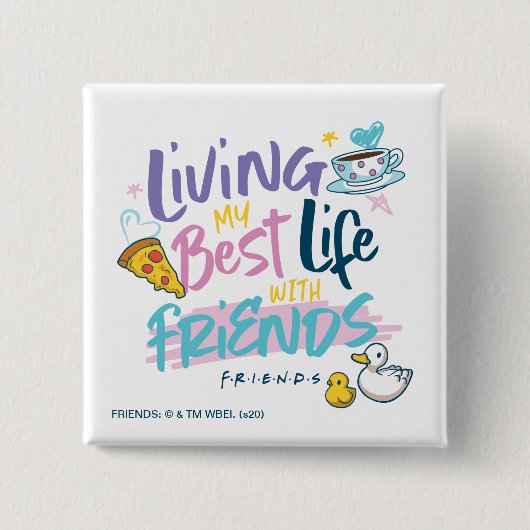 Leef mijn beste leven met FRIENDS™ Vierkante Button 5,1 Cm (Voorkant)
