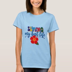 "Leef mijn beste leven" T-shirt