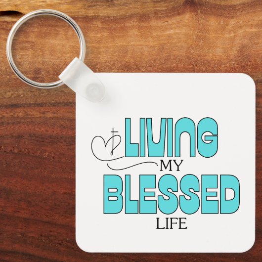 Leef mijn gezegende leven Aqua Blue Sleutelhanger (Voorkant)