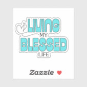 Leef mijn gezegende leven Aqua Blue Sticker (Vel)