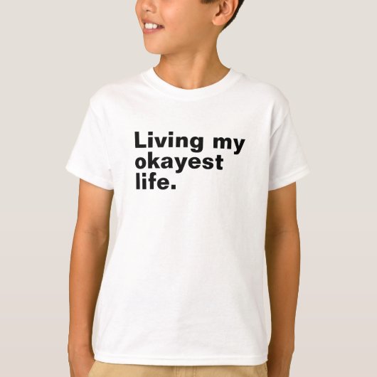 Leef mijn leukste leven. Grappig basic text design T-shirt (Voorkant)