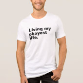 Leef mijn leukste leven. Grappig basic text design Tri-Blend Shirt (Voorkant)