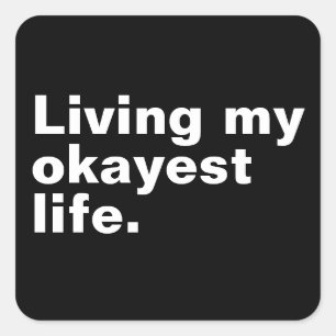 Leef mijn leukste leven. Grappig basic text design Vierkante Sticker