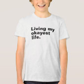 Leef mijn oké-leven. grappig basic tekst ontwerp Tri-Blend shirt (Voorkant)