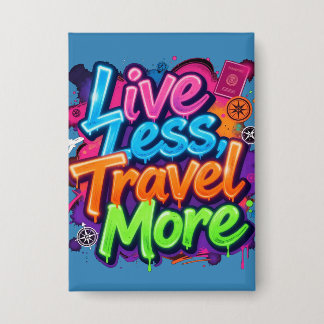 Leef Minder Reis Meer Neon Graffiti Reis Citaat Button