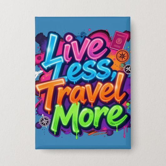 Leef Minder Reis Meer Neon Graffiti Reis Citaat Button (Voorkant)