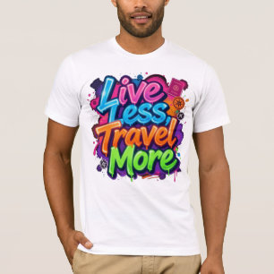 Leef Minder Reis Meer Neon Graffiti Reis Citaat T-shirt