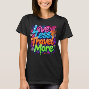 Leef Minder Reis Meer Neon Graffiti Reis Quote T-shirt