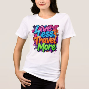 Leef Minder Reis Meer Neon Graffiti Reis Quote Tri-Blend Shirt