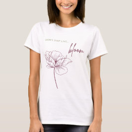 Leef niet alleen, Bloom T-shirt
