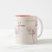 Leef niet alleen, Bloom Tweekleurige Koffiemok (Voorkant rechts)