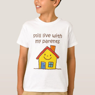 Leef nog steeds met mijn ouders t-shirt