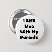 Leef nog steeds met ouders ronde button 5,7 cm (Voorkant /achterkant)