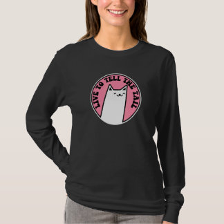 Leef om de Tail Kat Pun Cat 1 te vertellen T-shirt