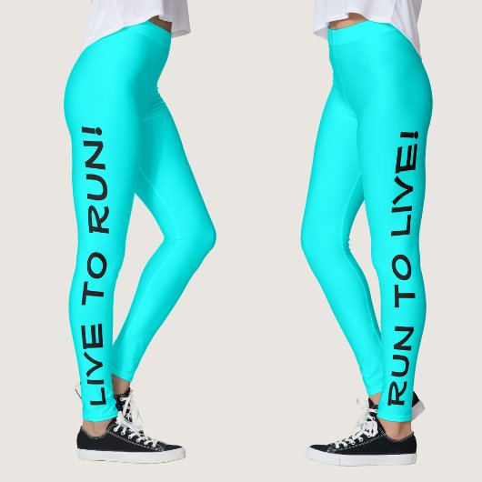 Leef om te hardlopen! Hardloop om te leven! Cyan A Leggings