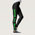 Leef om te rennen! Ren naar Live! Hardlopen in zwa Leggings<br><div class="desc">Deze leuke leggings zijn ontworpen met hardlopers in het achterhoofd. Ze zijn zwart met heldere hoge zichtbaarheid neon groen gekleurde tekst die op elk been loopt. Een been zegt: "Live to Run!", de andere been zegt: "Run to Live!" Perfecte looppannen en de kleur is een veiligheidsmaatregel om er zeker van...</div>