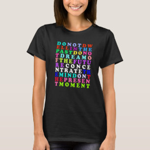 Leef op het Cadeau moment boeddha Inspirerend Qu T-shirt