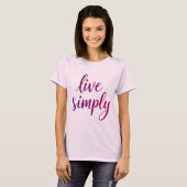 Leef simpel Simple life T-Shirt (Voorkant volledig)