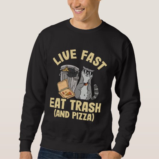Leef Snel Eet Afval En Pizza Wasbeer Trui (Voorkant)