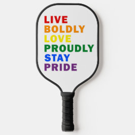 Leef vrijmoedig Liefde Trots Blijf Trots Pickleball Paddle