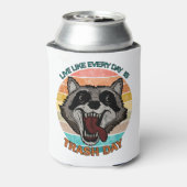 Leef zoals elke dag een vuilnisdag is blikjeskoeler (Blikje Achterkant)