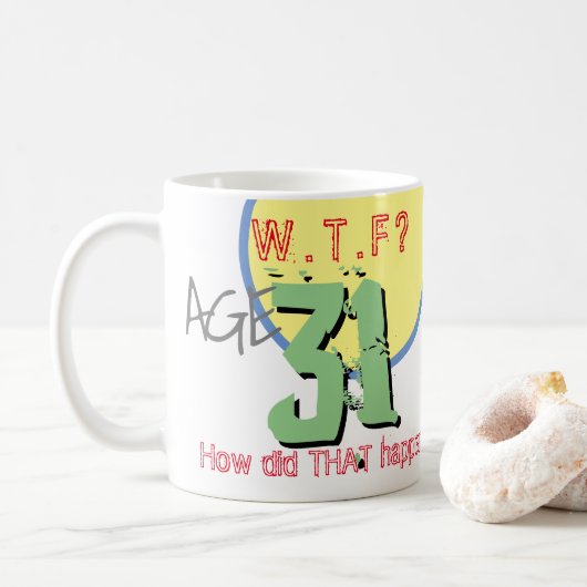 Leeftijd 31. WTF? 31e Verjaardag koffiemok (Met donut)