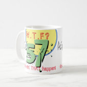 Leeftijd 57. WTF? Hoe is dat gebeurd? KoffieMok (Voorkant links)