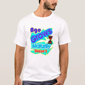 Leeftijd groeit, volwassenheid niet, typografie T- T-shirt