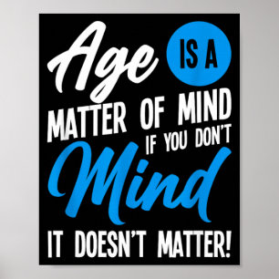 Leeftijd Is Een Kwestie Van Geest Poster