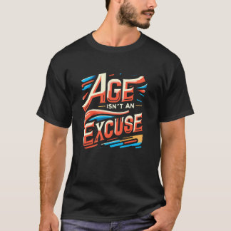 Leeftijd is geen excuus grappige workout fitness m t-shirt