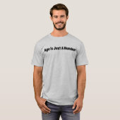 Leeftijd is maar een getal t-shirt (Voorkant volledig)