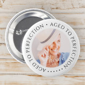 Leeftijd tot perfectie Moderne eenvoudige verjaard Ronde Button 5,7 Cm