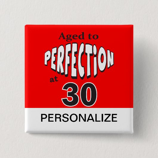 Leeftijd tot perfectie op 30 | personaliseren vierkante button 5,1 cm (Voorkant)
