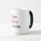 Leeftijd voor Naivete Magische Mok (Voorkant rechts)