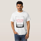 Leeg glas, eindeloze mogelijkheden T-shirt (Voorkant volledig)