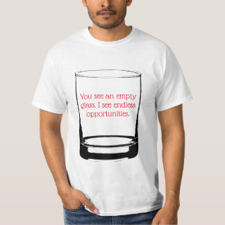 Leeg glas, eindeloze mogelijkheden T-shirt
