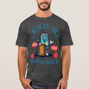Leen me je bier Happy Hour 1 T-shirt