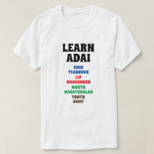 Leer Adai - Chin, Lip, Mouth, Tooth T-shirt
