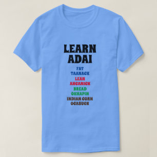 Leer Adai - Vet, Lean, Brood, Indiase Corn T-shirt