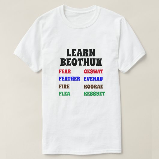 Leer Beothuk | Angst, Veer, Vuur, Vlo T-shirt (Design voorkant)