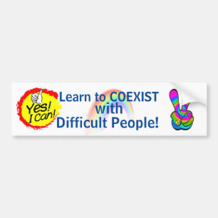 Leer coëxistentie met moeilijke mensen ... signale bumpersticker
