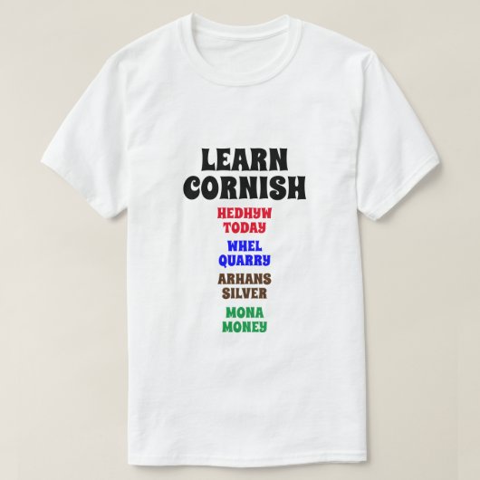 Leer Cornish - Vandaag, groente, zilver, geld T-shirt (Design voorkant)